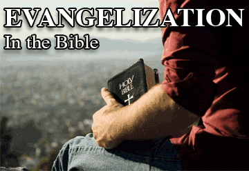 Evangelization in the Bible