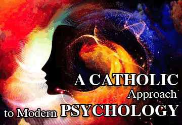 A Catholic Approach to Modern Psychology